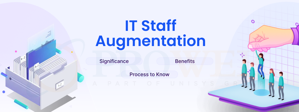 IT Staff Augmentation: Significance, Benefits, & Process to Know