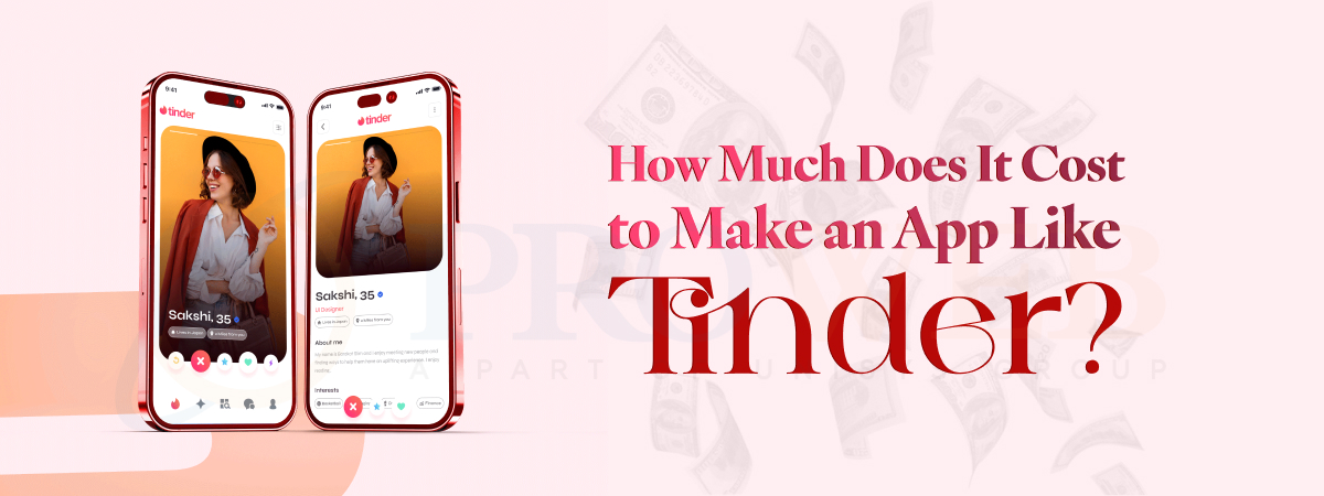 How Much Does It Cost to Make an App Like Tinder?