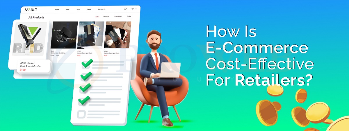 How Is E-commerce Cost-Effective For Retailers?